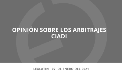 En los medios | Opinión sobre los arbitrajes CIADI – 07/01