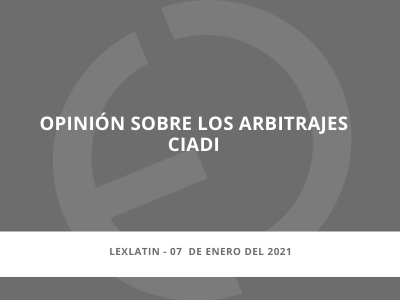 En los medios | Opinión sobre los arbitrajes CIADI – 07/01